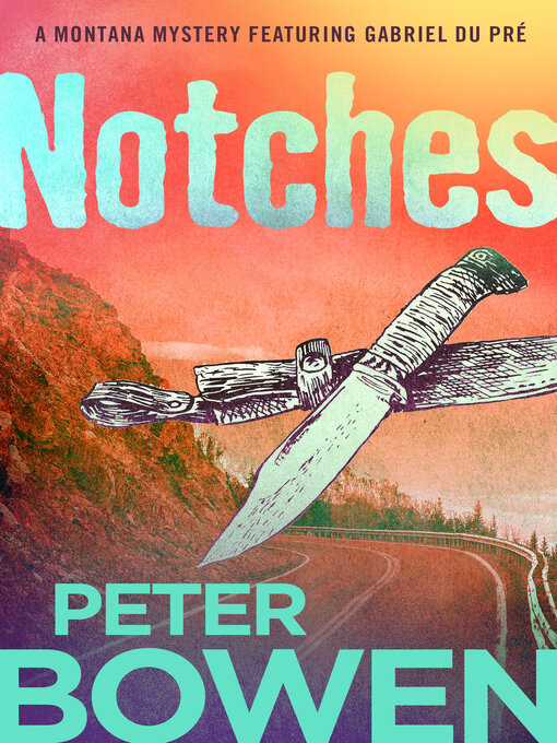 Title details for Notches by Peter Bowen - Available